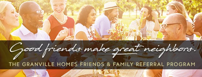 Good Friends Make Great Neighbors.